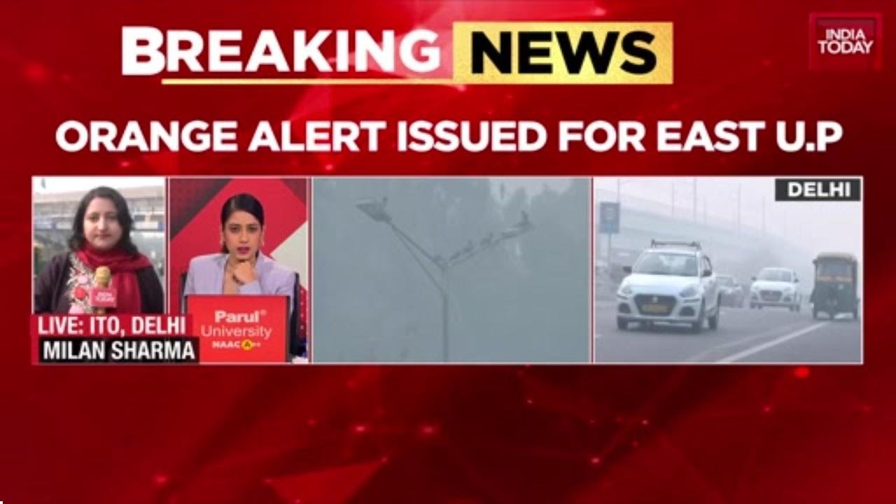 Delhi NCR Grapples with Toxic Smog and Fog; Orange Alert for Uttar Pradesh
 ​ 